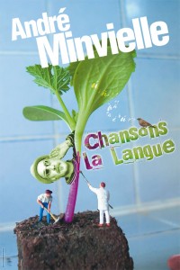 Affiche Andre Minvielle Chansons la langue